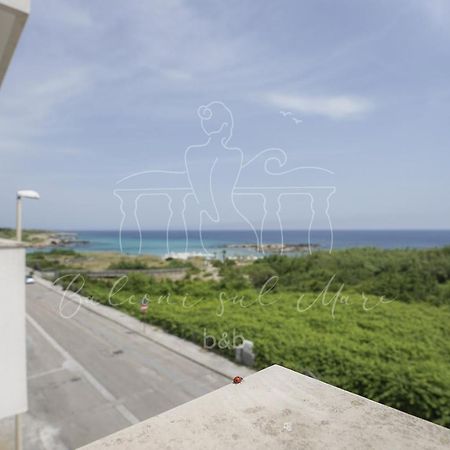 Balconi Sul Mare Bed & Breakfast Otranto Ngoại thất bức ảnh